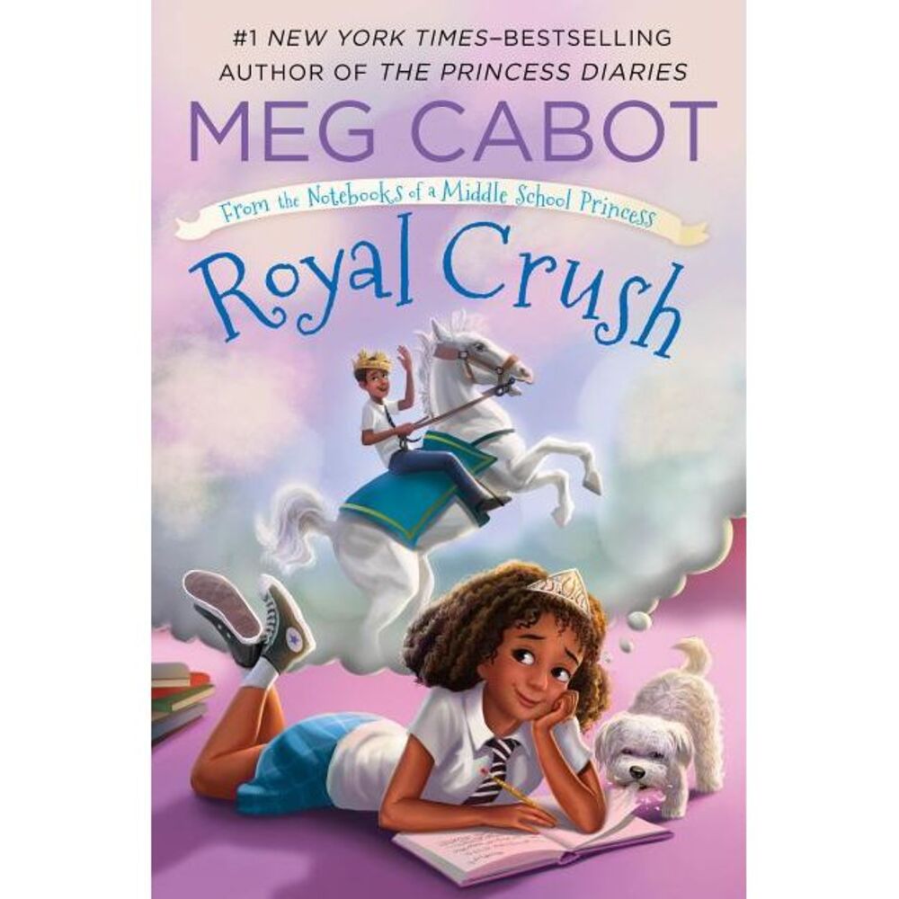 Royal Crush: From the Notebooks of a Middle School Princess -- Meg Cabot